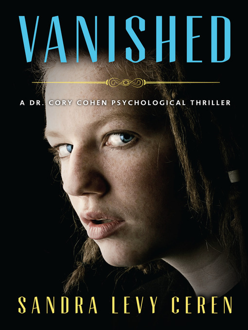Title details for Vanished by Sandra Levy Ceren - Available